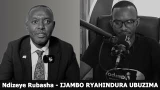 Ndizeye Rubasha  IJAMBO RYAHINDURA UBUZIMA EP779 [upl. by Ajuna]