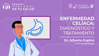 52  Enfermedad Celíaca Diagnóstico y tratamiento [upl. by Nerte]