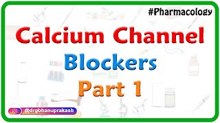 Calcium Channel Blockers Part 1  CVS pharmacology  Dr Rajesh Gubba [upl. by Ihel968]