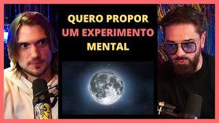 UM EXPERIMENTO MENTAL DESAFIADOR  Pedro Loos e Greg [upl. by Karena]