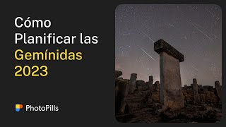 Cómo Planificar una Foto de la Lluvia de Estrellas de las Gemínidas 2023  Tutorial Paso a Paso [upl. by Forta469]