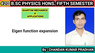 QUANTUM MECHANICS amp APPLICATIONS Eigen function expansion [upl. by Stephan]