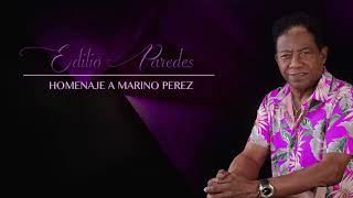 Edilio Paredes  Homenaje A Marino Perez [upl. by Nyad]