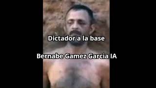 Dictador a la base Bernabé Gámez García IA [upl. by Bertasi]