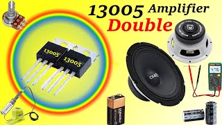 13005 PROJECTSHOW TO MAKE AMPLIFIER USING DOUBLE TRANSISTORAMPLIFIER USING 13005DIY AMPLIFIER [upl. by Anoyek938]