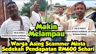 Melampau  Warga Asing Kutip RM500 Sehari Scam Minta Sedekah Di Kelang [upl. by Kelly435]