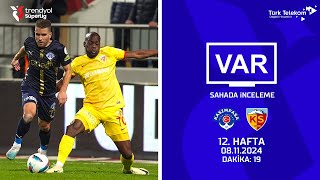 VAR – Sahada İnceleme  KasımpaşaBellona Kayserispor  12 Hafta  Dakika 19 [upl. by Naomi]