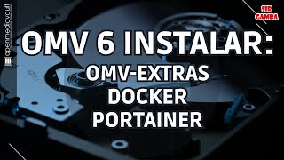 😉 Instalación de DOCKER y PORTAINER con nuevos OMVExtras 2023 Openmediavault 6 [upl. by Adnuhsat290]