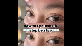 HOW TO EYELASH LIFT STEP BY STEP [upl. by Ciccia]