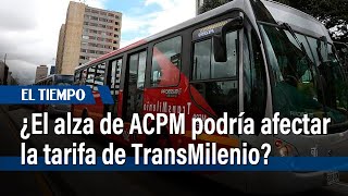 El alza en el ACPM pone en riesgo tarifas de TransMilenio  El Tiempo [upl. by Siravaj868]