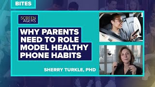 Screenagers Bites  Why Parents Need To Role Model Healthy Phone Use  Sherry Turkle PhD [upl. by Lazarus939]