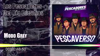 Los Pescadores Del Rio Conchos Modo Grey Pescaverso Audio [upl. by Ardnasxela]