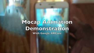 Mocap Animation Demonstration with ARCore [upl. by Yokum]