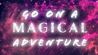 SPELL TO GO ON A MAGICAL ADVENTURE [upl. by Atik]