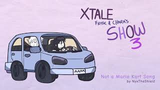 XTALE FRISK AND CHARAS SHOW 3 OST  Not a Mario Kart Song Original by NyxTheShield [upl. by Ateloiv]