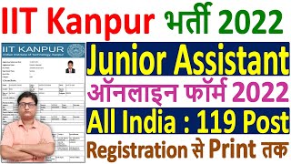 IIT Kanpur Junior Assistant Online Form 2022 Kaise Bhare  IIT Kanpur Junior Assistant Form 2022 [upl. by Budde]