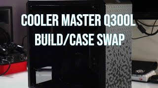 Cooler Master Q300L Case BuildSwap [upl. by Fabrianne]