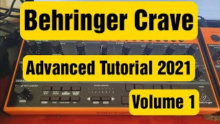 Behringer Crave Advanced Tutorial 2021 Volume 1 [upl. by Anigue691]