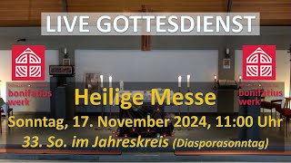 Hl Messe zum 33 Sonntag im Jahreskreis 17112024 St Maria Königin in Oberberg Mitte [upl. by Anuait495]