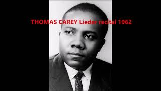 THOMAS CAREY Lieder Recital 1962 LIVE [upl. by Eillac152]