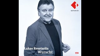 Lukas Resetarits 2019 Wurscht Audio [upl. by Adiuqram840]