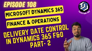 Episode 108  Sales Order Lead time in Dynamics 365 FampO  Delivery date control [upl. by Tnek973]