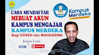 CARA MENDAFTAR DAN MEMBUAT AKUN KAMPUS MENGAJAR  KAMPUS MERDEKA bagi DOSEN DAN MAHASISWA [upl. by Delbert]