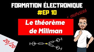 LE THEOREME DE MILLMAN  FORMATION ELECTRONIQUE  EP10 [upl. by Sisak]