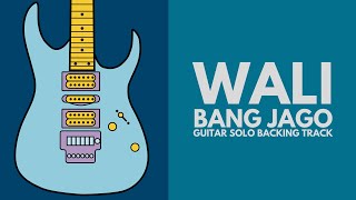 BANG JAGO  WALI GUITAR SOLO BACKING TRACK [upl. by Buxton]