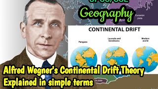 Continental Drift TheoryAlfred WegenerPangaeaLaurasia amp Gondwanaland upsc geography [upl. by Dionisio]