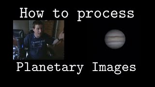 How to Process Planetary Images [upl. by Lymn54]