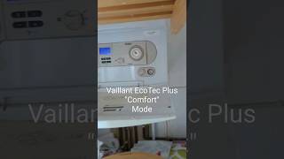 Vaillant EcoTec Plus Comfort Mode [upl. by Eldorado]