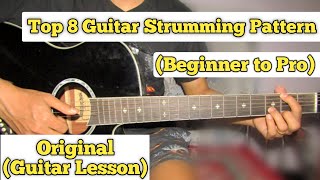 Top 8 Guitar Strumming Pattern For Beginner  Everyone Must Know [upl. by Hairym]