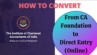 How to convert from CA foundation to Direct Entry Online SSP Portal [upl. by Charters480]