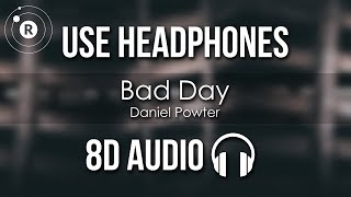 Daniel Powter  Bad Day 8D AUDIO [upl. by Foscalina362]