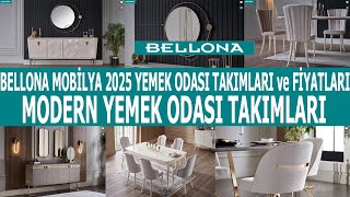 BELLONA 2025 YEMEK ODASI TAKIMLARI ve FİYATLARI [upl. by Bergmann81]