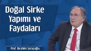 Sirkenin Faydaları ve Doğal Sirke Yapımı  Prof Saraçoğlu [upl. by Margarethe]