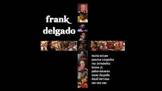 Frank Delgado  Orden del Dia feat Issac Delgado [upl. by Annasus]