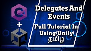 Delegates And Events Full Tutorial In Unity Tamil [upl. by Latricia]