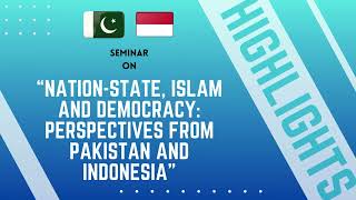 NationState Islam amp Democracy Perspective from Pakistan amp Indonesia  Highlights [upl. by Aurelius]