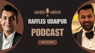 Episode 3  In Conversation With Mr Shivam Saxena  Wedding Specialist Raffles Udaipur [upl. by Garret]