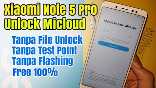 Unlock Micloud Account Xiaomi Note 5 Pro Whyred Distributor Tested Free 100 Bypass Disable [upl. by Zumwalt]