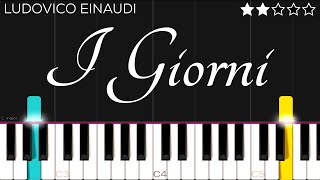 Ludovico Einaudi  I Giorni  EASY Piano Tutorial [upl. by Alohcin]