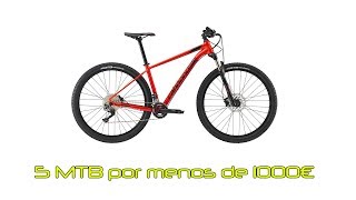 5 MTB por menos de 1000€ en 2018  Top de bicicletas [upl. by Addia]