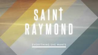 Saint Raymond  Everything She Wants Audio [upl. by Candice648]