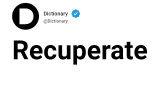 Recuperate Meaning In English [upl. by Dionisio]