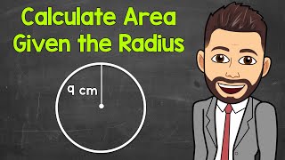 How to Find the Area of a Circle Given the Radius  Math with Mr J [upl. by Eidassac157]