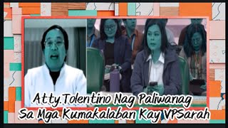 PALIWANAG NI ATTY TOLENTINO SA MGA KUMAKALABAN SA VPSARAH [upl. by Tolland]