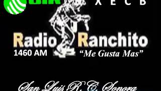 Radio Ranchito XECB 1460 AM San Luis RC Sonora [upl. by Akienaj]