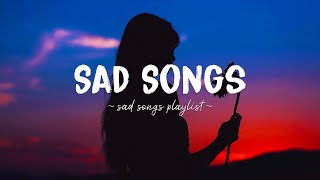 Sad Songs ♫ Sad songs playlist for broken hearts  Depressing Songs 2023 That Will Make You Cry [upl. by Kirrad]